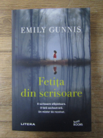 Emily Gunnis - Fetita din scrisoare