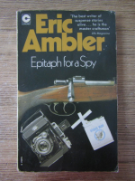 Eric Ambler - Epitaph for a spy