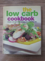 Anticariat: Gina Steer - The low carb cookbook