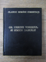 Grigore Ureche Vornicul - Letopisetul Tarii Moldovei pana la Aron Voda (1934)