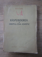 I. S. Ioffe - Raspunderea in dreptul civil sovietic 