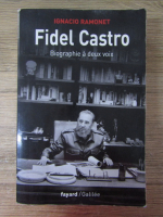 Ignacio Ramonet - Fidel Castro. Biographie a deux voix