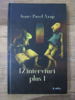 Anticariat: Ioan Pavel Azap - 12 interviuri plus 1