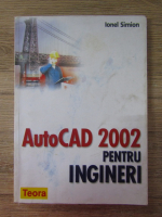 Anticariat: Ionel Simion - AutoCad 2002 pentru ingineri