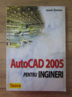 Ionel Simion - AutoCad 2005 pentru ingineri