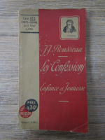 Anticariat: J. J. Rousseau - Les confessions. Enfance et. Jeunesse