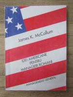 James K. McCollum - Idei americane pentru manageri romani. Management general