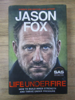 Anticariat: Jason Fox - Life under fire