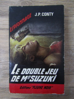 Anticariat: Jean-Pierre Conty - Le double jeu de Mr. Suzuki