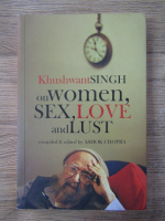 Khushwant Singh - On women, sex, love and lust