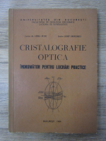 Anticariat: Lidia Jude - Cristalografie optica. Indrumator pentru lucrari practice