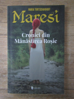 Maria Turtschaninoff - Maresi. Cronici din Manastirea Rosie