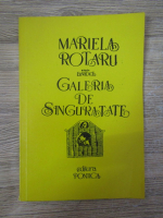 Anticariat: Mariela Rotaru - Galeria de singuratate