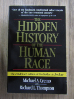 Anticariat: Michael A. Cremo - The hidden history of the human race