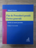 Anticariat: Mihail Udroiu - Fise de procedura penala, partea generala, editia 4 revizuita