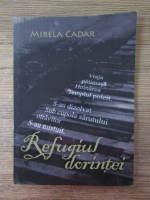 Anticariat: Mirela Cadar - Refugiul dorintei