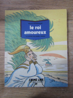 Anticariat: Nicole Schneegans - Le roi amoureux