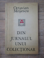 Octavian Mosescu - Din jurnalul unui colectionar