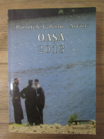 Anticariat: Parintele Galeriu - Astazi. Oasa 2013