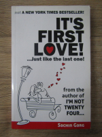 Sachin Garg - It's first love. Just like the last one