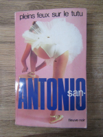 San Antonio - Plens feux sur le tutu