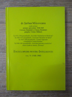 Serban Milcoveanu - Enciclopedie pentru inteligente, volumul V, 1548-1980