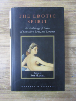 Anticariat: The erotic spirit. An anthology of poems of sensuality, love and longing