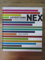 Anticariat: Tom Himpe - Advertising next. 150 winning campaigns for the new communications age