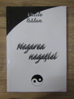 Anticariat: Vasile Balan - Negarea negatiei