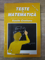 Vasile Croitoru - Teste de matematica, cls. V-VIII