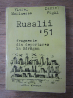 Anticariat: Viorel Marineasa - Rusalii 51. Fragmente din deportarea in Baragan