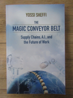 Anticariat: Yossi Sheffi - The magic conveyor belt