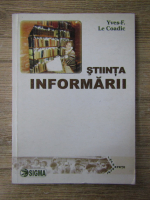 Yves Le Coadic - Stiinta informarii