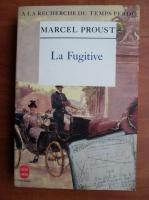 Marcel Proust - La fugitive