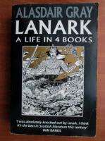 Alasdair Gray - Lanark a life in 4 books