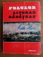 Radu Flora - Folclor literar banatean