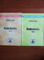 Rodica Luica - Pedodontie (2 volume)