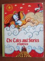 Petre Ispirescu - The tales and stories