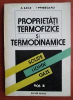 Anticariat: A. Leca - Proprietati termofizice si termodinamice. Solide lichide gaze (volumul 2)