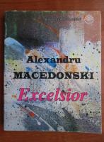 Anticariat: Alexandru Macedonski - Excelsior