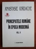 Anticariat: Anastasie Iordache - Principatele romane in epoca moderna (volumul 2)