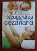 Chrissie Gallagher-Mundy - Recuperarea dupa cezariana