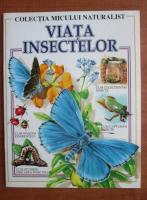 Colectia micului naturalist. Viata insectelor
