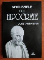 Constantin Bart - Aforismele lui Hipocrate