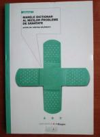 Anticariat: Cristina Balanescu - Marele dictionar al micilor probleme de sanatate (volumul 1)