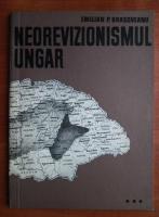 Emilian P. Brasoveanu - Neorevizionismul ungar