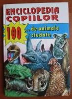 Anticariat: Enciclopedia copiilor. 100... de animale ciudate