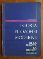 Florica Neagoe - Istoria filozofiei moderne de la Spinoza la Diderot