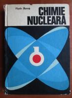 Anticariat: Florin Bunus - Chimie nucleara