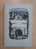 Fyodor Dostoyevsky - The insulted and humiliated
